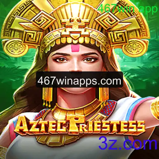 Descubra o Fascinante Mundo de AztecPriestess no 467win App